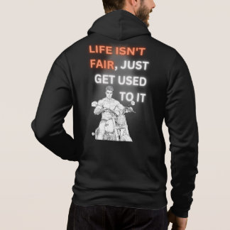 Life isn't fair hoodie