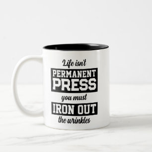 Life Isn't Permanent Press Two-Tone Coffee Mug