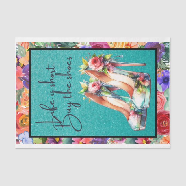 Life issssss short, buy the shoes Decoupage Paper (Front)