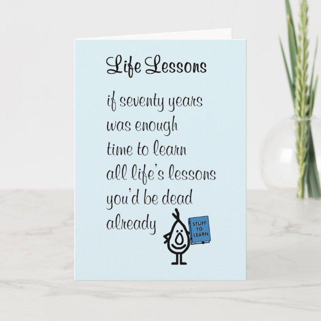 Life Lessons - a funny seventieth birthday poem Card (Front)