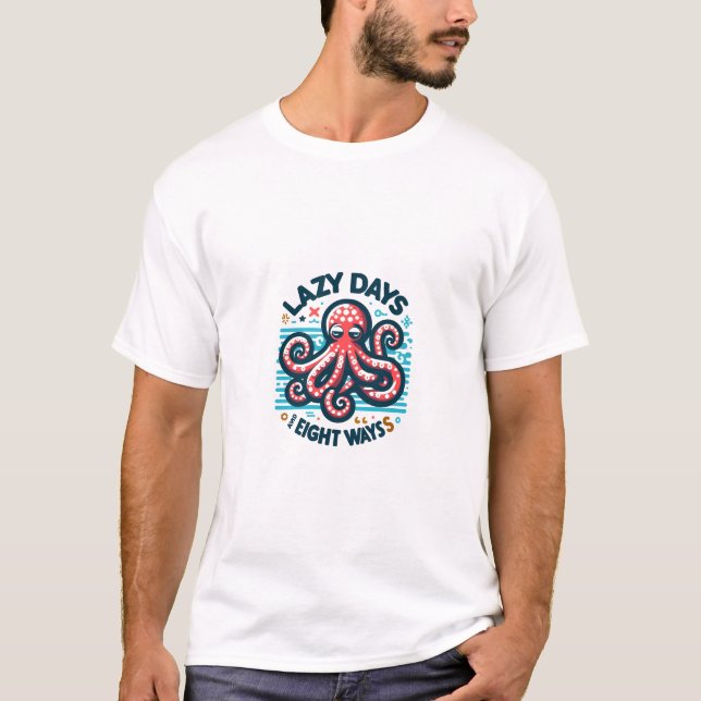 Life Lessons from an Octopus T-Shirt (Front)