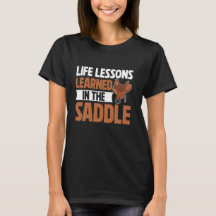 Life Lessons Learned in the Saddle Horse Dad T-Shirt