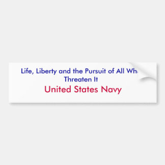 Life, Liberty and the Pursuit of All Who Threat... Bumper Sticker