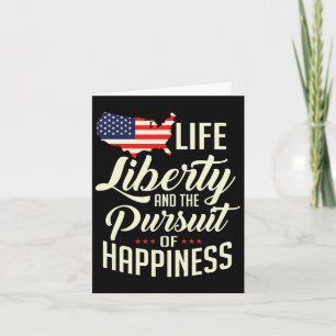 Life Liberty And The Pursuit Of Happiness  Card