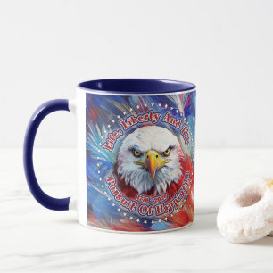 Life, Liberty And The Pursuit Of Red Eagle Firewor Mug