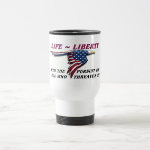 Life Liberty Travel Mug