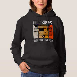 Life Life Rocks When Your Home Rolls Camper Travel Hoodie