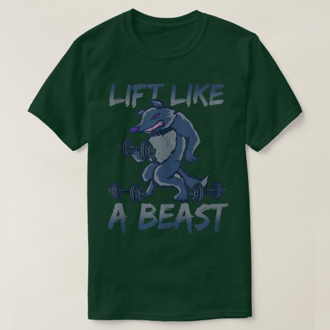 Life Like a Beast Werewolf Workout  T-Shirt (Design Front)