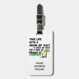Life, Lime, Salt, TEQUILA! Cocktail Humour Luggage Tag