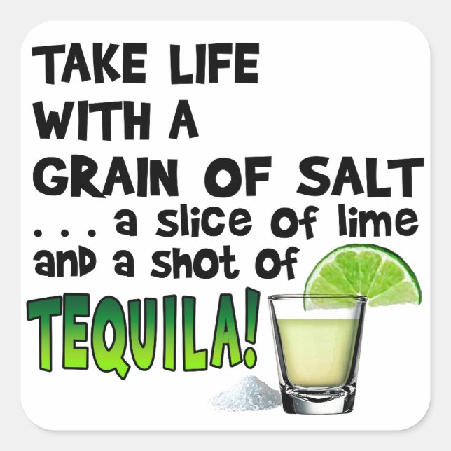 Life, Lime, Salt, TEQUILA! Cocktail Humour Square Sticker (Front)