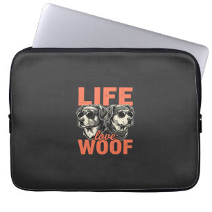 Life Love Woof Dog Lover Laptop Sleeve
