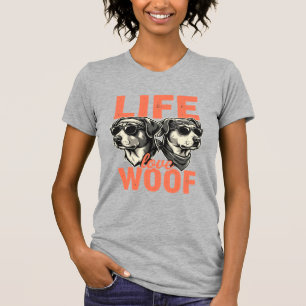 Life Love Woof Dog Lover T-Shirt