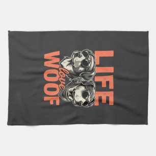 Life Love Woof Dog Lover Tea Towel