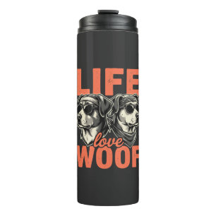 Life Love Woof Dog Lover Thermal Tumbler