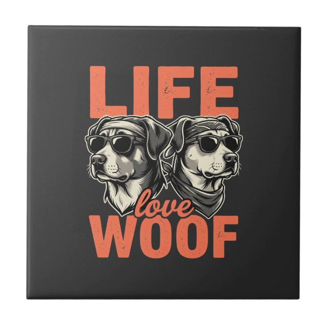 Life Love Woof Dog Lover Tile (Front)