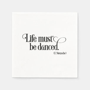 Life must be danced napkin
