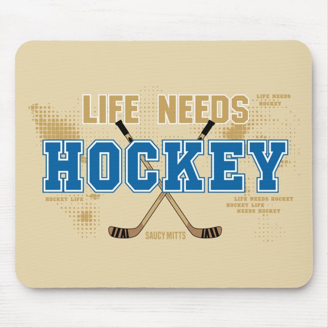 Life Needs Hockey Mouse Mat (Front)