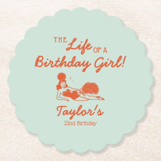 Life of a Birthday Girl Party Paper Coaster