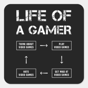 Life of a Gamer Funny Video Game Gaming Square Sticker