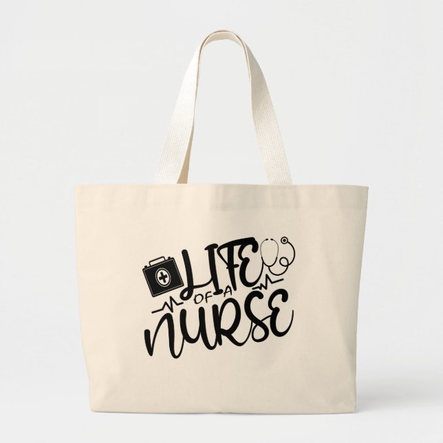 LIFE OF A NURSE. LARGE TOTE BAG (Front)
