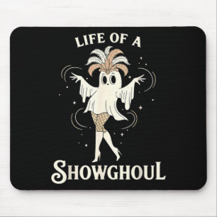 Life of a showghoul cute halloween ghost showgirl mouse mat