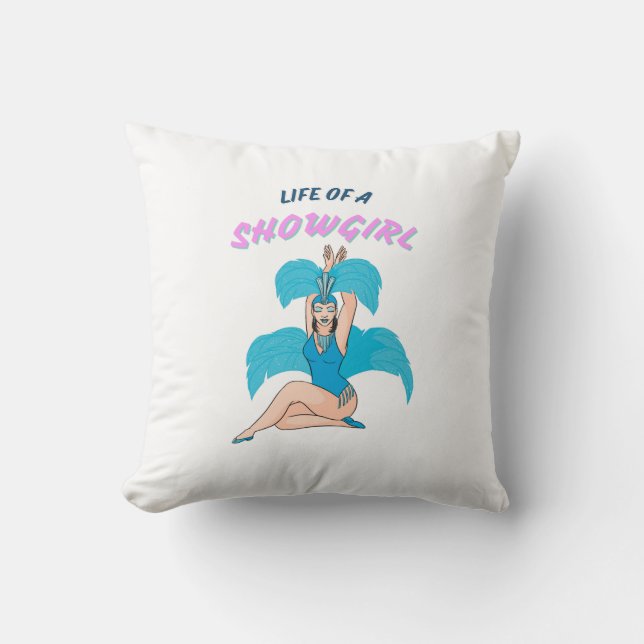 life of a showgirl cushion (Front)