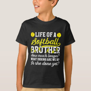 Life Of A Softll Brother Of A Softll Player T-Shirt