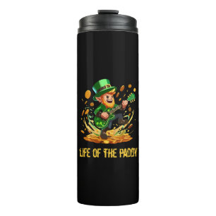 Life of the paddy, St Patrick's day Thermal Tumbler