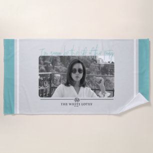 Life of the Party - The White Lotus Beach Towel