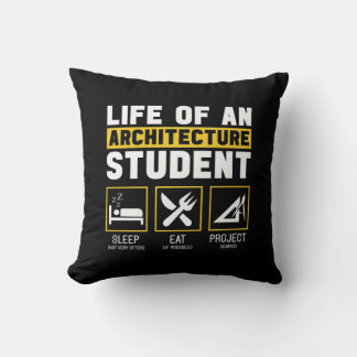 Life On An Architecture Student Architect Job Cushion