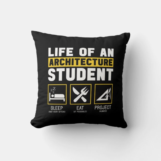 Life On An Architecture Student Architect Job Cushion (Front)