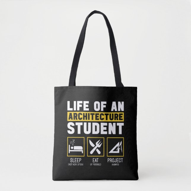 Life On An Architecture Student Architect Job Tote Bag (Front)