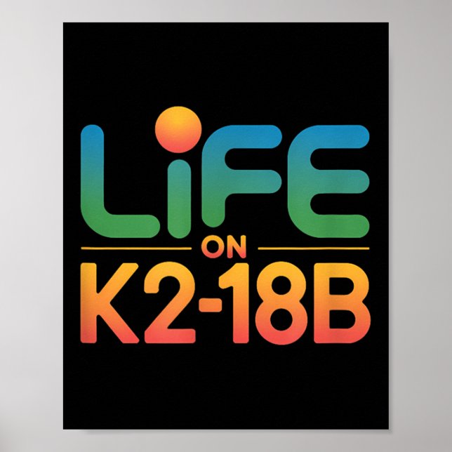 Life On K2-18b, Scientific Evidence Life On Distan Poster (Front)