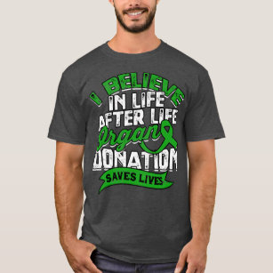 Life Organ Donation Surgery Kidney Donor  T-Shirt