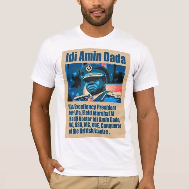 Life president Iddi Amin T-Shirt (Front)