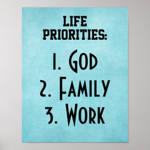 Life Priorities: God Family Work Poster