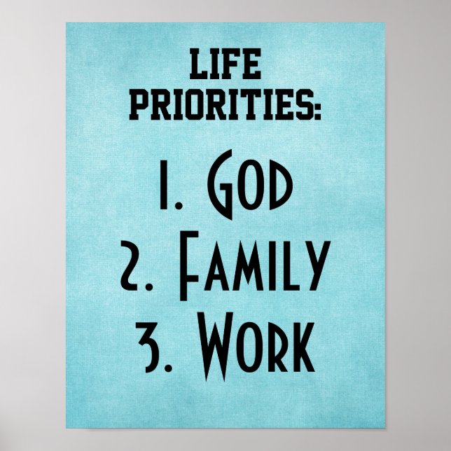Life Priorities: God Family Work Poster (Front)
