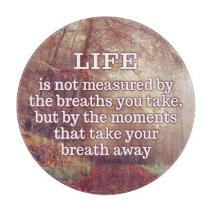 Life Quote cutting board