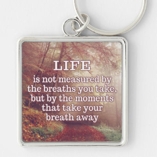 Life Quote key chains