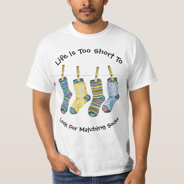 Life Quote Saying Cute Socks Humour Fun  T-Shirt (Front)