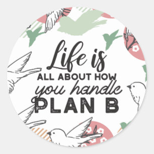 Life Quotes and Geometric Spring Nature Pattern Classic Round Sticker