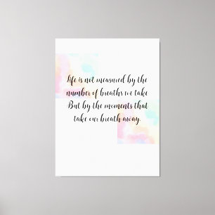 Life Quotes, Graduation, Congratulations Canvas Print