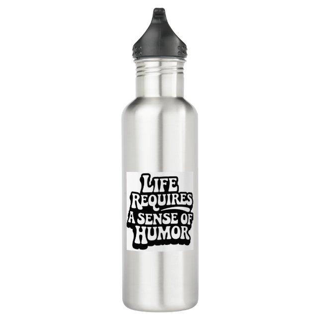 "Life Requires A Sence Of Humour" 710 Ml Water Bottle (Right)