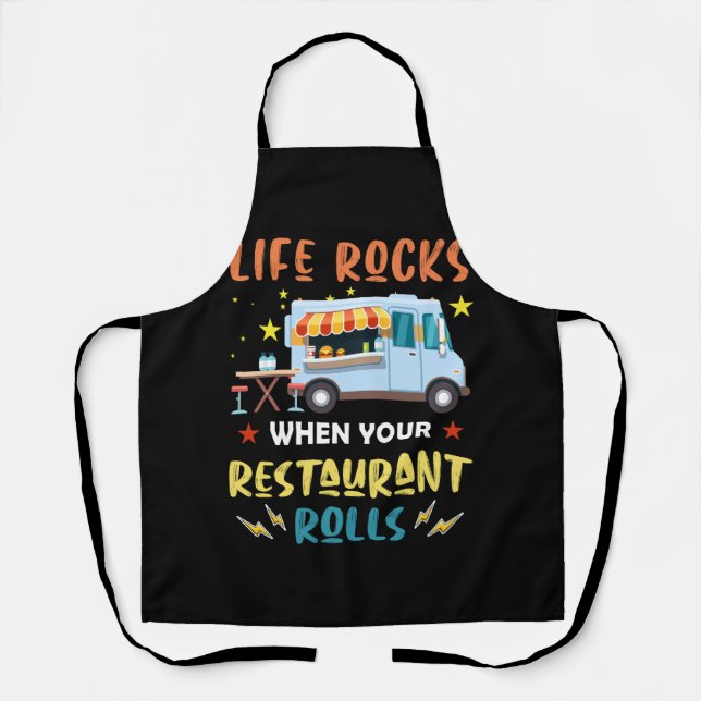 Life Rocks When Your Restaurant Rolls - Food Truck Apron (Front)