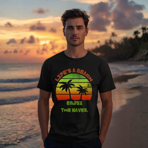 Life’s a Beach Enjoy the Waves   Coastal Chill  T-Shirt