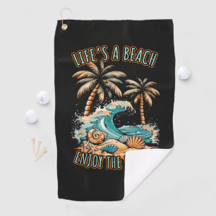 Life´s a Beach Summer Vacation Tropical Beach Golf Towel