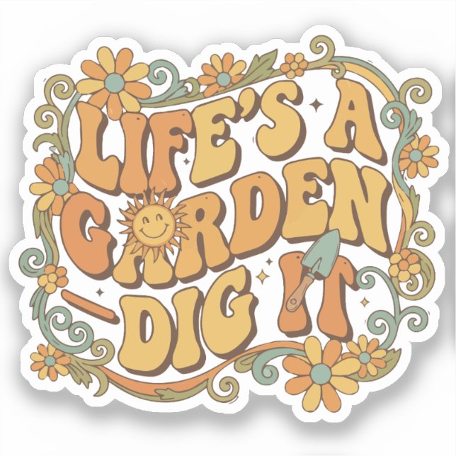 Life’s a Garden — Dig It (Front)