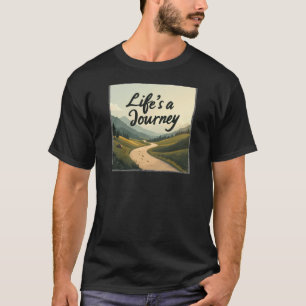 Life’s a Journey – Enjoy the Ride T-Shirt