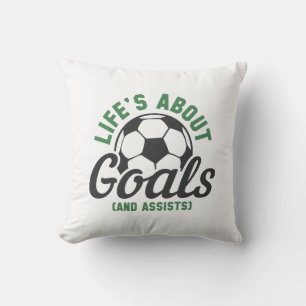 Life’s About Goals And Assists Cushion