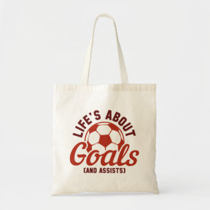 Life’s About Goals And Assists Tote Bag